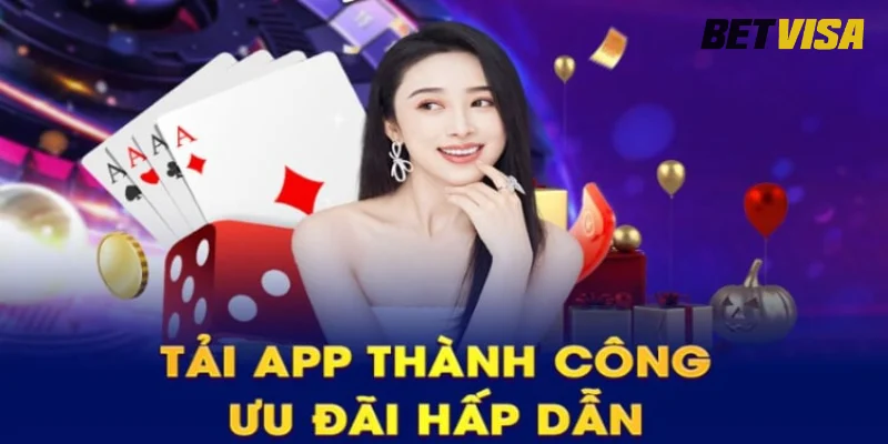 Giới thiệu về quy trình tải app Betvisa