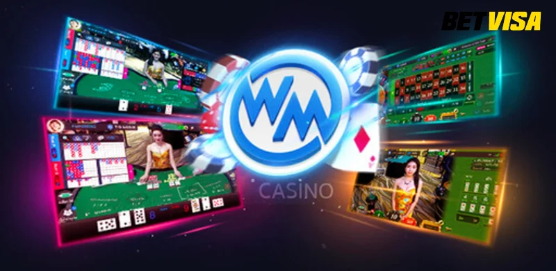 Đôi nét về sảnh WM casino